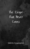 The Escape That Never Comes The Escape That Never Comes