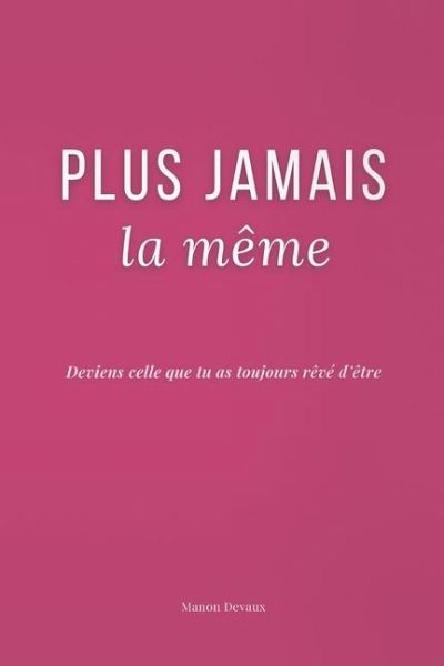 Plus Jamais la Même