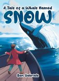 A Tale of a Whale Named Snow A Tale of a Whale Named Snow