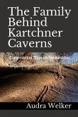 The Family Behind Kartchner Caverns