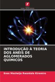 INTRODUÇÃO À TEORIA DOS ANÉIS DE AGLOMERADOS QUÍMICOS