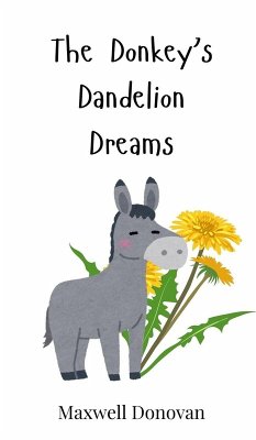 The Donkey's Dandelion Dreams - Donovan, Maxwell