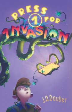 Press 1 for Invasion (eBook, ePUB) - Dauber, J. A.