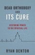 Dead Orthodoxy and Its Cure - Bild 1