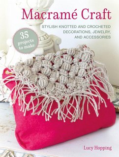 Macramé Crafts: 35 Projects to Make - Hopping, Lucy