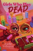 Girls Who Play Dead (eBook, ePUB)