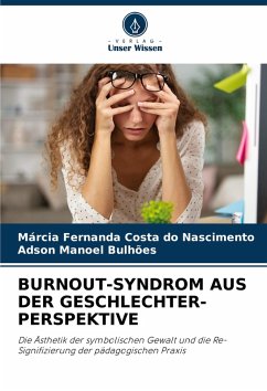 BURNOUT-SYNDROM AUS DER GESCHLECHTER-PERSPEKTIVE - Costa do Nascimento, Márcia Fernanda;Bulhões, Adson Manoel