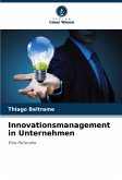 Innovationsmanagement in Unternehmen