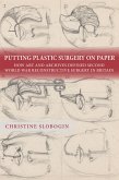 Putting Plastic Surgery on Paper Putting Plastic Surgery on Paper