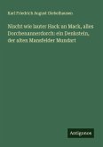 Nischt wie lauter Hack un Mack, alles Dorchenannerdorch: ein Denkstein, der alten Mansfelder Mundart