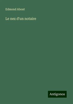 Le nez d'un notaire - About, Edmond