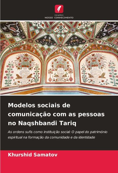 Modelos sociais de comunicação com as pessoas no Naqshbandi Tariq Modelos sociais de comunicação com as pessoas no Naqshbandi Tariq