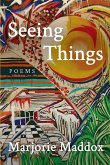 Seeing Things Seeing Things