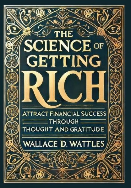 The Science of Getting Rich (Collector's Edition) (Laminated Hardback with Jacket) The Science of Getting Rich (Collector's Edition) (Laminated Hardback with Jacket)