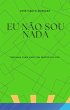 Eu Não Sou Nada (eBook, ePUB) - Bild 1