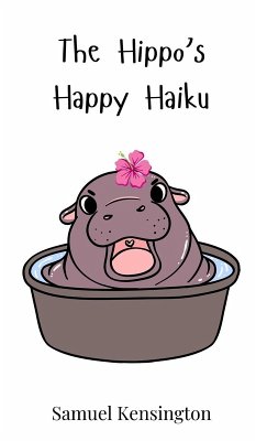 Cover The Hippo's Happy Haiku