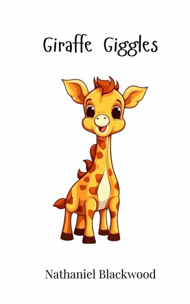 Giraffe Giggles Giraffe Giggles