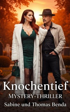 Knochentief (eBook, ePUB) - Benda, Sabine; Benda, Thomas