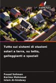 Tutto sui sistemi di stazioni solari a terra, su tetto, galleggianti e spaziali Tutto sui sistemi di stazioni solari a terra, su tetto, galleggianti e spaziali