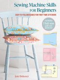 Sewing Machine Skills for Beginners: With 7 Full-Size Pull-Out Patterns