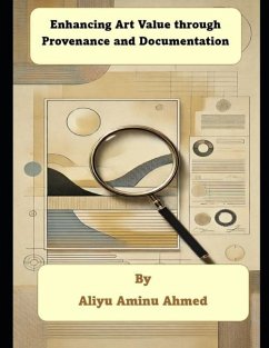 Enhancing Art Value through Provenance and Documentation - Ahmed, Aliyu Aminu