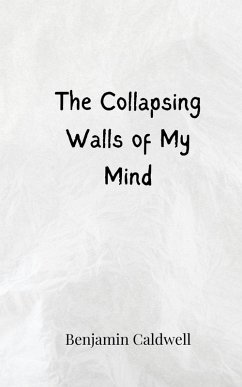 Cover The Collapsing Walls of My Mind