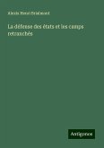 La défense des états et les camps retranchés La défense des états et les camps retranchés