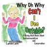 Why Oh Why Can't I Pee Outside? - Bild 1