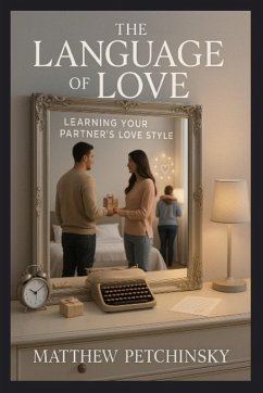 The Language of Love - Petchinsky, Matthew