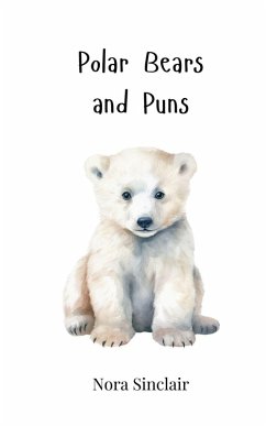 Polar Bears and Puns - Sinclair, Nora