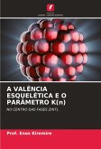 A VALÊNCIA ESQUELÉTICA E O PARÂMETRO K(n) A VALÊNCIA ESQUELÉTICA E O PARÂMETRO K(n)
