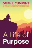 A Life of Purpose A Life of Purpose