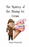 The Mystery of the Missing Ice Cream The Mystery of the Missing Ice Cream