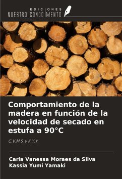 Cover Comportamiento de la madera en función de la velocidad de secado en estufa a 90°C
