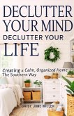 Declutter Your Mind, Declutter Your Life