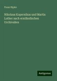 Nikolaus Kopernikus und Martin Luther nach ermländischen Urchivalien