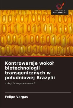 Cover Kontrowersje wokó¿ biotechnologii transgenicznych w po¿udniowej Brazylii