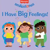 Fisher-Price: I Have Big Feelings! Fisher-Price: I Have Big Feelings!