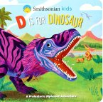 Smithsonian Kids: D Is for Dinosaur Smithsonian Kids: D Is for Dinosaur