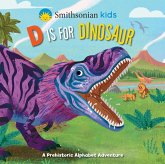Smithsonian Kids: D Is for Dinosaur Smithsonian Kids: D Is for Dinosaur