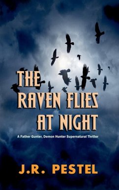 The Raven Flies at Night - Pestel, J. R.