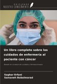 Un libro completo sobre los cuidados de enfermería al paciente con cáncer