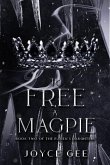 To Free a Magpie To Free a Magpie