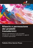 Rilascio e permeazione dei prodotti transdermici