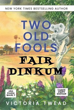 Cover Two Old Fools Fair Dinkum - LARGE PRINT