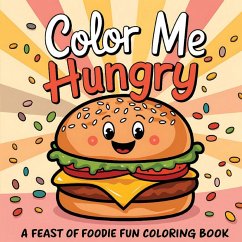 Color Me Hungry   A Feast of Foodie Fun Coloring Book Cover Color Me Hungry   A Feast of Foodie Fun Coloring Book