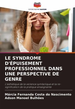 LE SYNDROME D'ÉPUISEMENT PROFESSIONNEL DANS UNE PERSPECTIVE DE GENRE - Costa do Nascimento, Márcia Fernanda;Bulhões, Adson Manoel