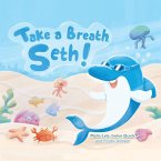 Take a Breath Seth! Take a Breath Seth!