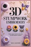 3D Stumpwork Embroidery 3D Stumpwork Embroidery