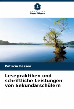 Lesepraktiken und schriftliche Leistungen von Sekundarschülern - Pessoa, Patrícia